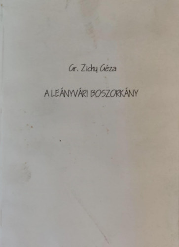 grf Zichy Gza - A lenyvri boszorkny - A Frccsnt sasok barti trsasgnak kiadvnya