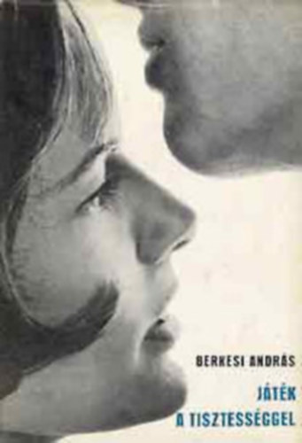 Berkesi Andr�s - J�t�k a tisztess�ggel