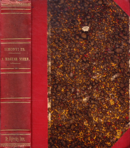 Simonyi Zsigmond - A magyar nyelv a művelt közönségnek I-II. (I. kiadás)