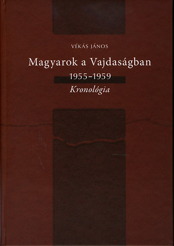 Vks Jnos - Magyarok a Vajdasgban 1955-1959
