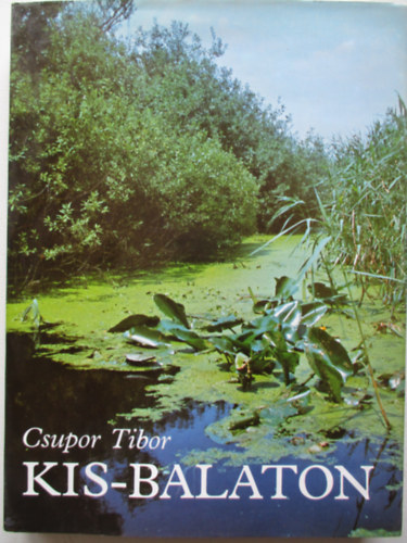 Csupor Tibor - Kis-Balaton