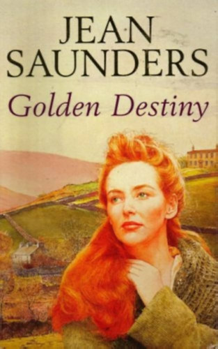by Jean Saunders  (Author) - Golden Destiny