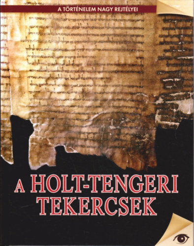 A Holt-tengeri tekercsek (A történelem nagy rejtélyei)