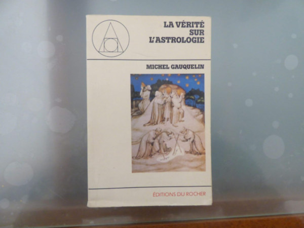 Michel Gauquelin - La Vrit sur l'astrologie