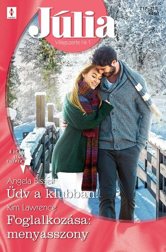 Angela Bissell; Kim Lawrence - J�lia 717.-718. - �dv a klubban!; Foglalkoz�sa: menyasszony