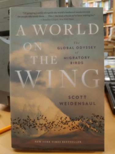 Scott Weidensaul - A World on the Wing - The Global Odyssey of Migratory Birds
