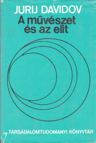 Jurij Davidov - A m�v�szet �s az elit