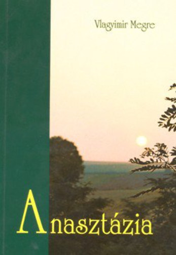 Vlagyimir Megre - Anaszt�zia