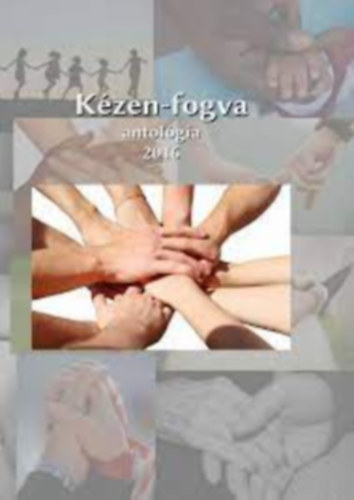Komáromi János (szerk.) - Kézen-fogva antológia 2016