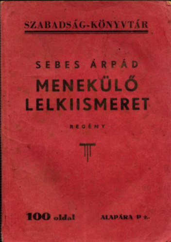 Sebes �rp�d - Menek�l� lelkiismeret