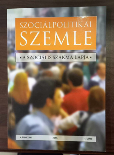 Szocilpolitikai szemle - a szocilis szakma lapja - V. vfolyam 2019/1. szm