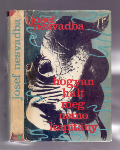 Josef Nesvadba - Hogyan halt meg Nemo kapit�ny