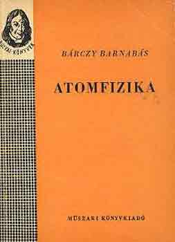 Brczy Barnabs - Atomfizika