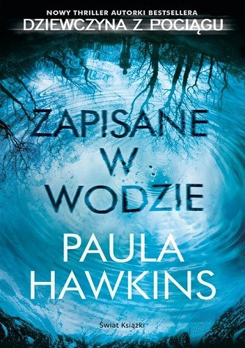 Paula Hawkins - Zapisane w Wodzie - A víz mélyén lengyel nyelven (Swiat Ksiazki)
