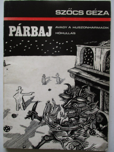 Szőcs Géza - Párbaj - avagy a huszonharmadik hóhullás