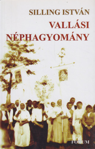 Silling Istv�n - Vall�si n�phagyom�ny