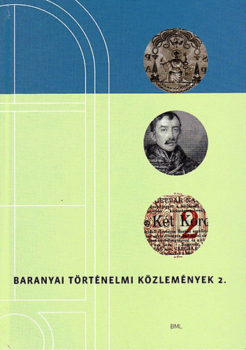 Nagy Imre Gbor  (szerk.) - Baranyai Trtnelmi Kzlemnyek 2.