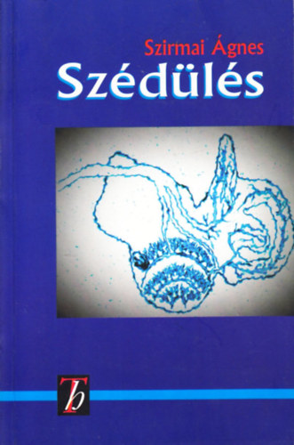 Szirmai �gnes - Sz�d�l�s