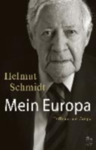 Helmut Schmidt - Mein Europa