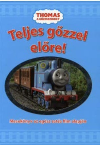 Thomas, a gzmozdony - Teljes gzzel elre!