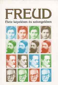 K. R. Eissler - Sigmund Freud lete kpekben s szvegekben