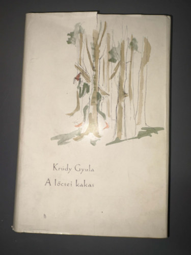 Szerk.: Dr. T�th Lajos; Dr. Udvarhelyi D�nes, Graf.: Kass J�nos Kr�dy Gyula - A l�csei kakas (Kisreg�nyek - Elbesz�l�sek) - Egyedi term�kfot�