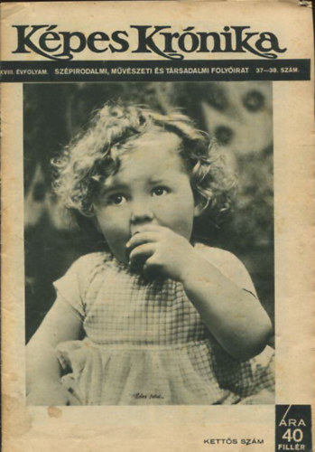 K�pes Kr�nika XVIII. �vfolyam. Sz�pirodalmi, m�v�szeti �s t�rsadalmi foly�irat 37-38. sz�m.