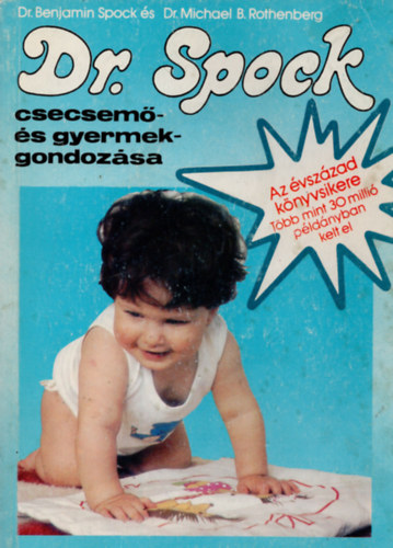 Steven J. Parker; Dr. Benjamin Spock - Spock dr. csecsem s gyermekgondozsa