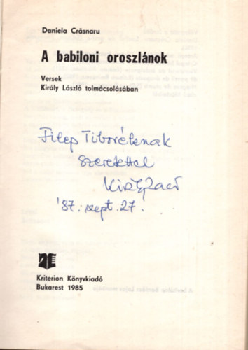 Daniela Crsnaru - A babiloni oroszlnok - Versek ( Kirly Lszl tolmcsolsban ) - Dediklt