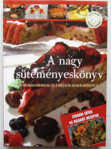 Lvay Gizella  (szerk.) - A nagy stemnyesknyv. A Dlmagyarorszg s a Dlvilg szakcsknyve 3.