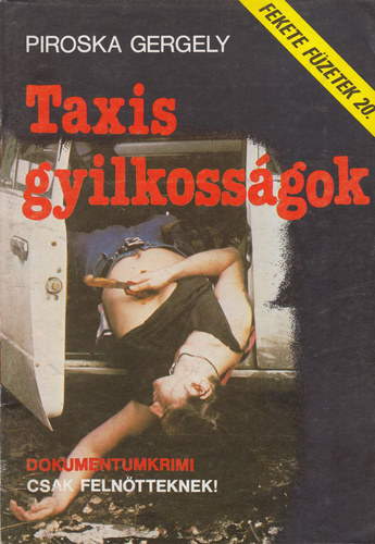 Piroska Gergely - Taxis gyilkossgok (Fekete fzetek 20.)