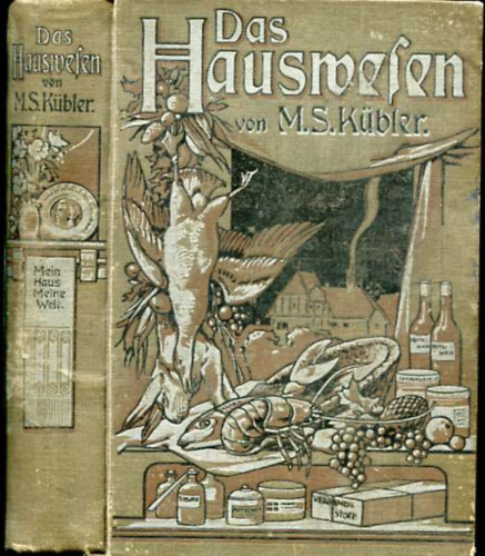 Marie Susanne K�bler - Das Hauswesen nach seinem ganzen Umfange Dargestellt in Briefen an eine Freundin, mit Beigabe eines vollst�ndigen Kochbuches