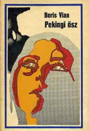Boris Vian - Pekingi �sz (L'automne � P�kin)