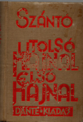 Szántó György - Utolsó hajnal, első hajnal