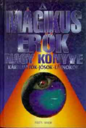 Erika Sauer - A m�gikus er�k nagy k�nyve (k�rtyavet�k-j�sok-l�tnokok)