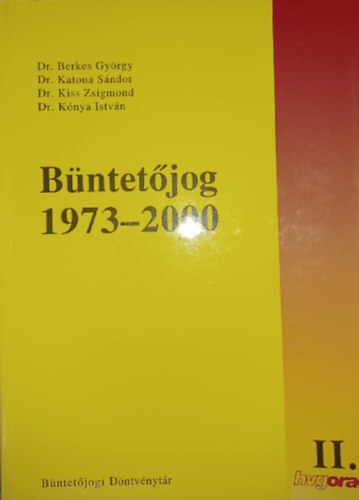 Dr. Dr. Katona Sndor, Dr. Kiss Zsigmond, Dr. Knya Istvn Berkes Gyrgy - Bntetjog 1973-2000