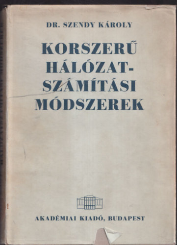 Dr. Szendy Kroly - Korszer hlzatszmtsi mdszerek