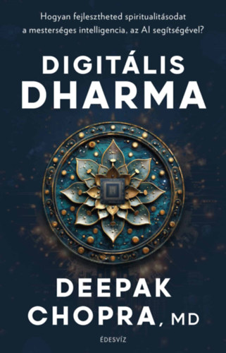 Deepak Chopra - Digit�lis Dharma