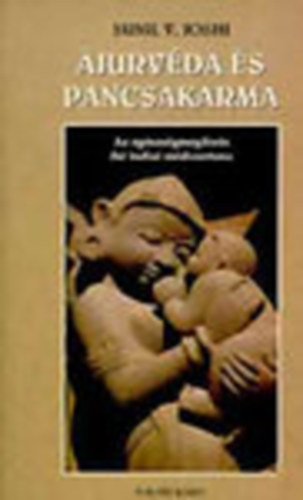 Sunil V. Josi dr. - jurvda s pancsakarma - Az egszsgmegrzs si indiai mdszertana