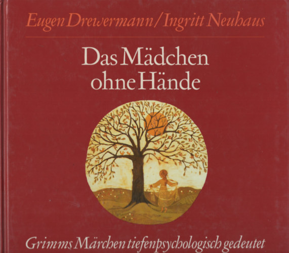 Ingritt Neuhaus Eugen Drewermann - Das Madchen ohne Hande
