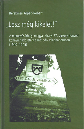 Berekm�ri �rp�d-R�bert - "Lesz m�g kikelet!"