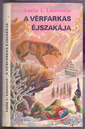 Leslie L. Lawrence - A V�rfarkas �jszak�ja   - els� kiad�s