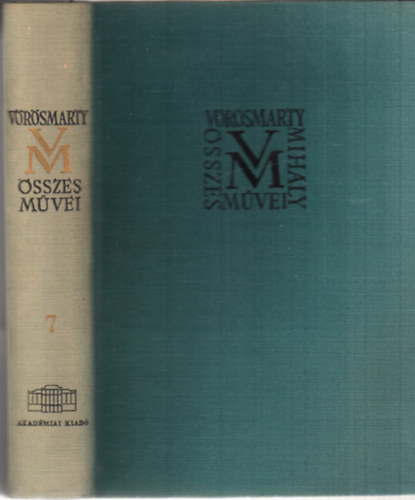 Horváth Károly (szerk.); Tóth Dezső (szerk.) - Vörösmarty Mihály összes művei 7. - Drámák II.