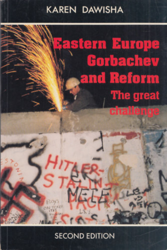 Karen Dawisha - Eastern Europe, Gorbachev, and Reform (The great challenge)