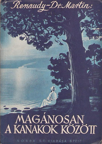 Claude Renaudy - Magnosan a kanakok kztt (Jean Godefroy, a kanniblok apostola)