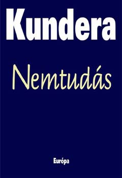 Milan Kundera - Nemtud�s