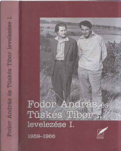 Tsks Anna  (szerk.) - Fodor Andrs s Tsks Tibor levelezse I. 1959-1966.