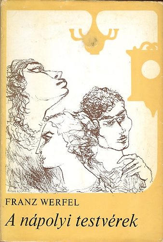 Franz Werfel - A n�polyi testv�rek