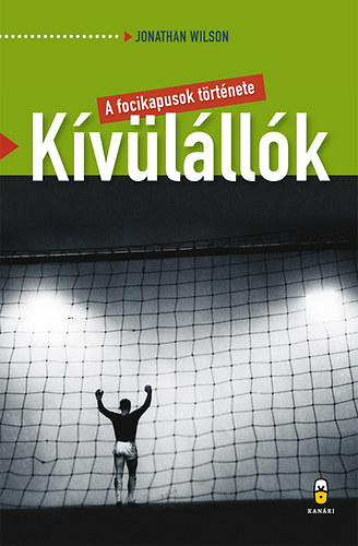 Jonathan Wilson - K�v�l�ll�k - A focikapusok t�rt�nete