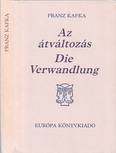 Franz Kafka - A ft - Az tvltozs / Der Heizer - Die Verwandlung (ktnyelv)